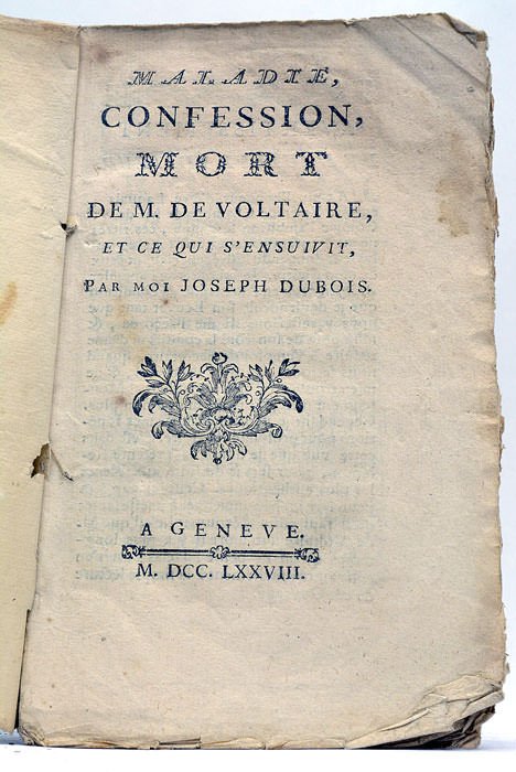 Maladie, Confession, Mort de M. de Voltaire, et ce qui …