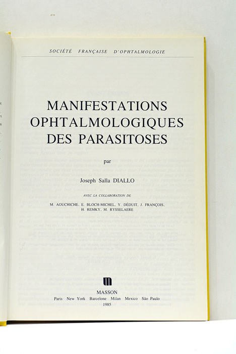 Manifestations ophtalmologiques des parasitoses. Avec la collaboration de M. Aouchiche, …