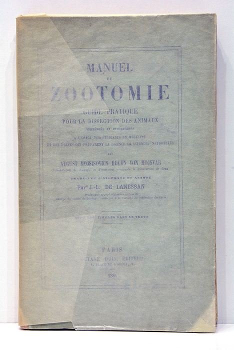 Manuel de Zootomie. Guide Pratique pour la Dissection des Animaux …