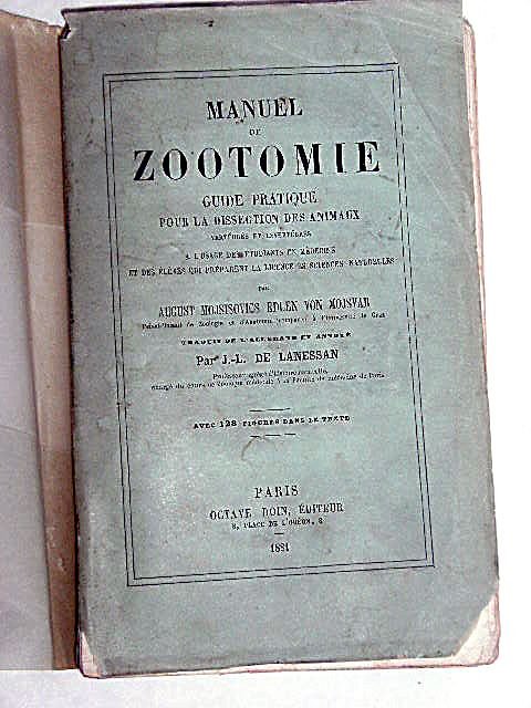 Manuel de Zootomie. Guide Pratique pour la Dissection des Animaux …