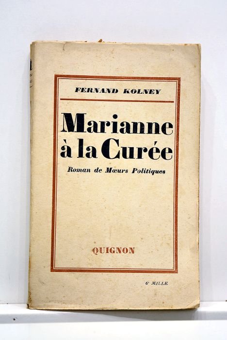 Marianne à la Curée. Roman de moeurs politiques.