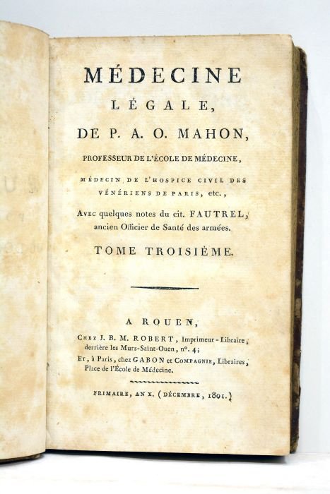 Médecine légale. Avec quelques notes du Cit. Fautrel. Tome troisième.