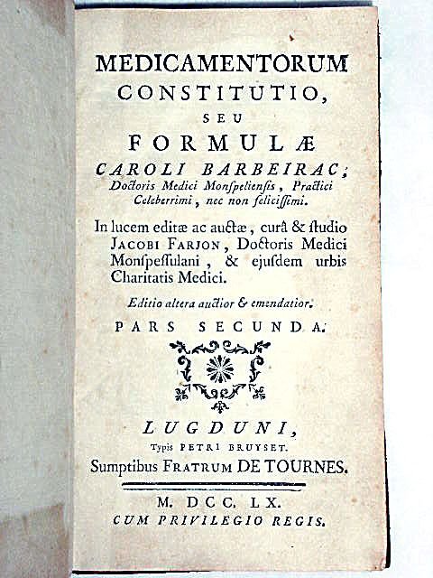 Medicamentorum Constitutio, seu Formulae. In lucem editae ac auctae, cura …