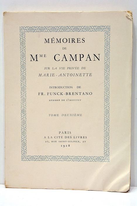Mémoires de Mme Campan sur la vie privée de Marie-Antoinette.