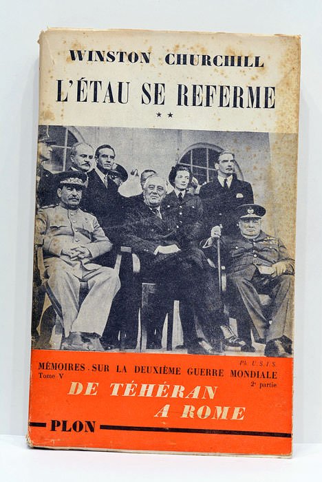 Mémoires sur la deuxième Guerre Mondiale. L'Étau se referme. De …