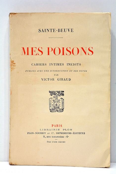 Mes Poisons. Cahiers intimes inédits. Publiés avec une introduction des …