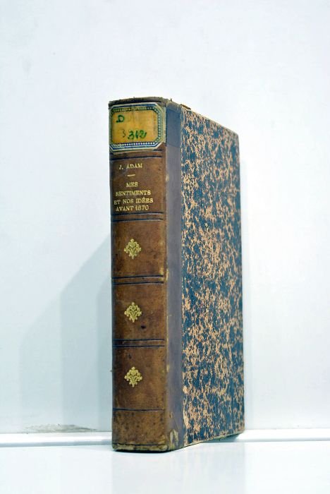 Mes sentiments et nos idées avant 1870.