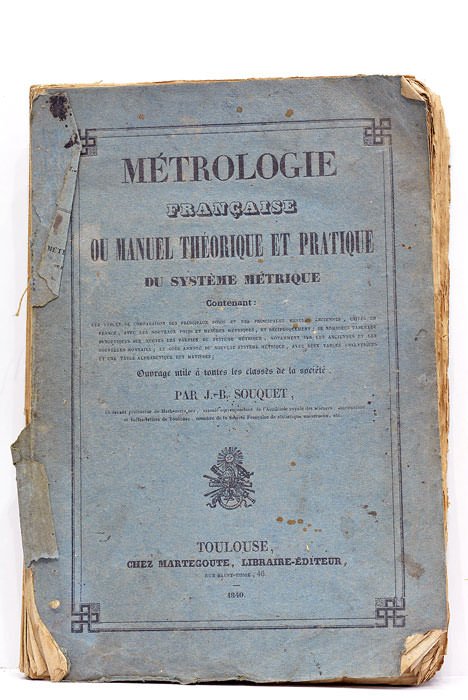 Métrologie française ou manuel théorique et pratique su système métrique. …