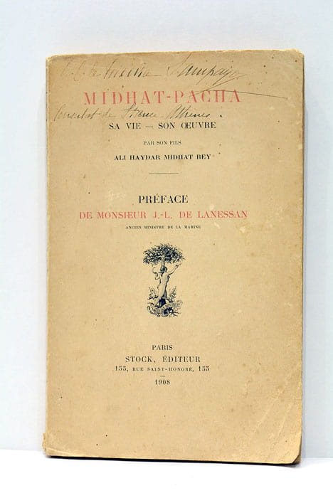 Midhat-Pacha. Sa vie. - Son oeuvre. Par son fils Ali …