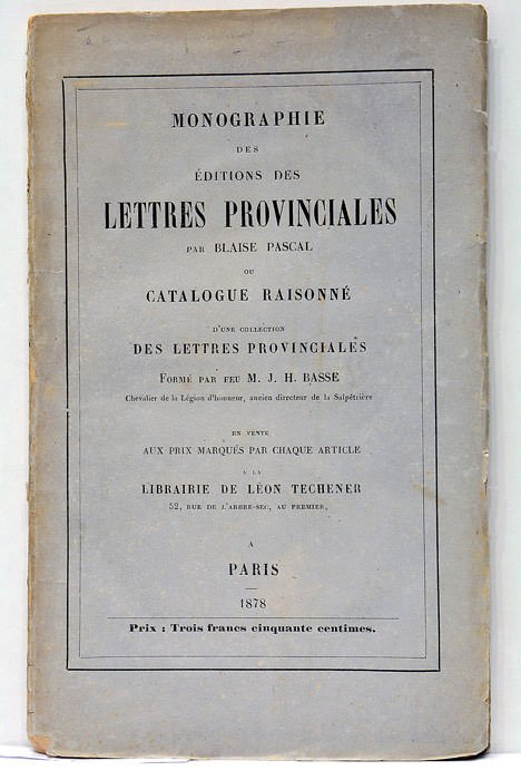 Monographie des éditions des Lettres Provinciales par Blaise Pascal, ou …