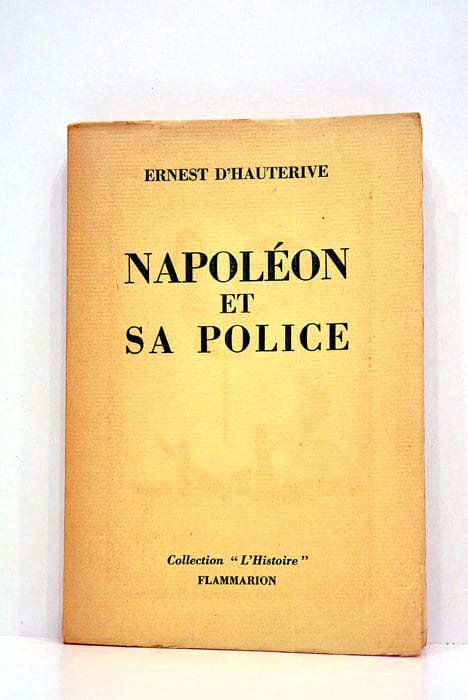 Napoléon et sa police.