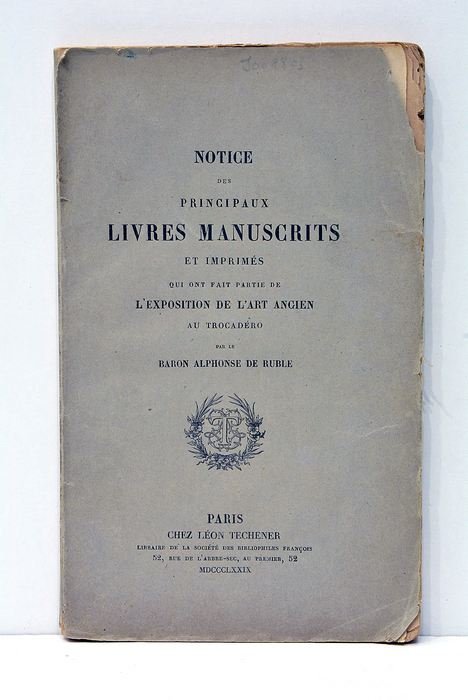 Notice des Principaux Livres Manuscrits et Imprimés qui ont fait …