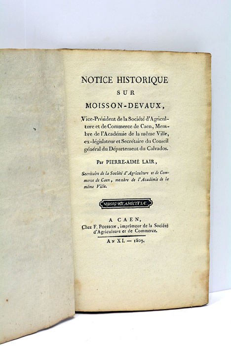 Notice Historique sur Moisson-Devaux, Vice-Président de la Société d'Agriculture et …