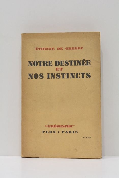 Notre destinée et nos instincts.