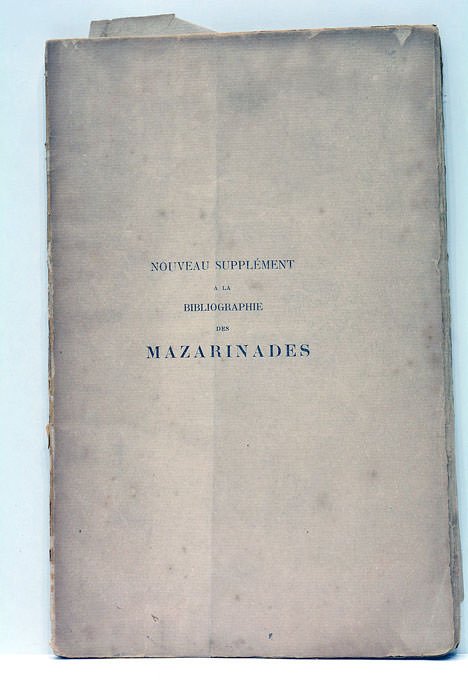 Nouveau supplément à la bibliographie des Mazarinades.