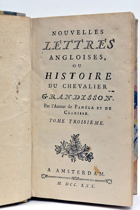Nouvelles Lettres Angloises, ou Histoire du Chevalier Grandisson. Par l'auteur …