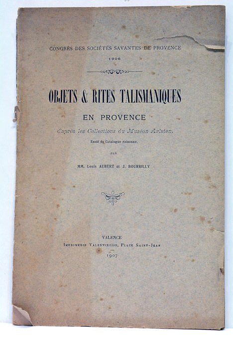 Objets et rites talismatiques en Provence d'après les Collection du …