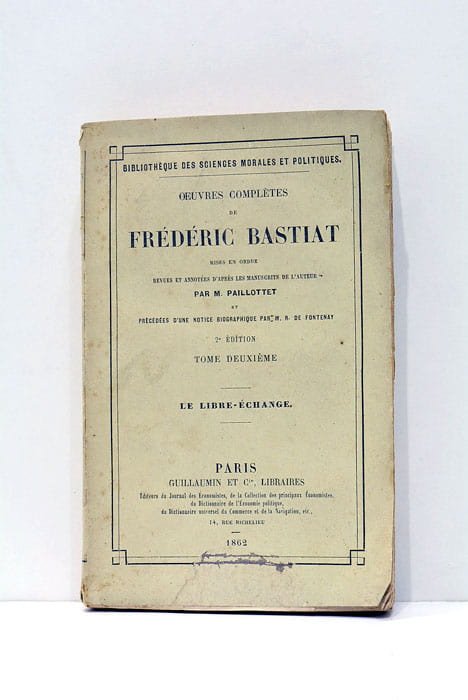 Oeuvres complétes de Frédéric Bastuat. Tome II. Le libre-échange.