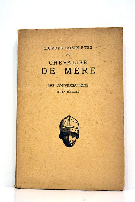Oeuvres complètes du chevalier de Méré. Les conversation, discours de …