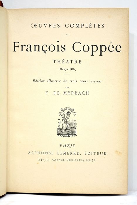 Oeuvres complètes. Théâtre 1869-1889. Edition illustrée de trois cents dessins …