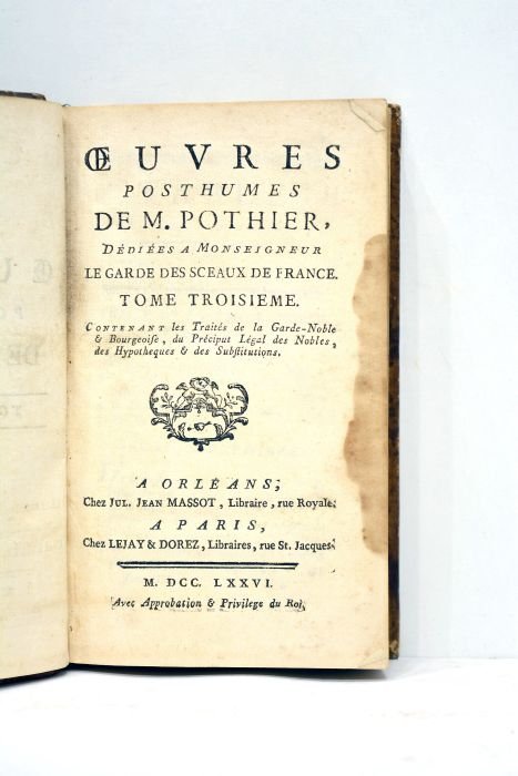 Oeuvres posthumes. Dédiées à Monseigneur le garde des sceaux de …