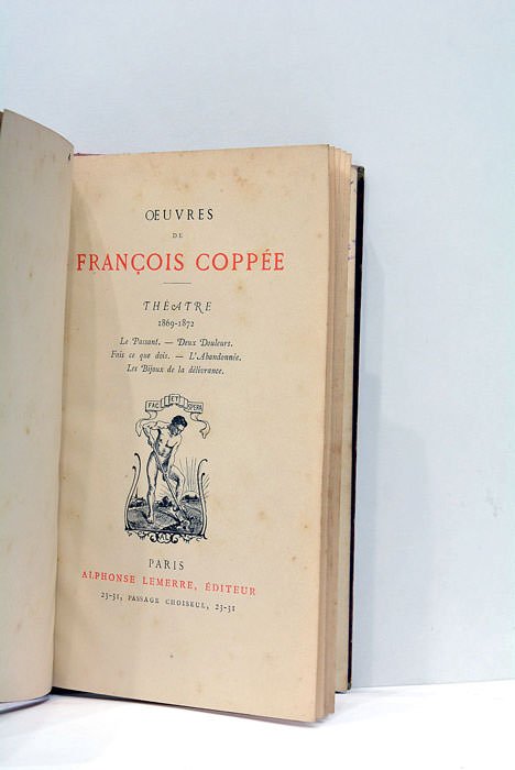 Oeuvres. Théatre 1869-1872. Le Passant. - Deux Douleurs. - Fais …