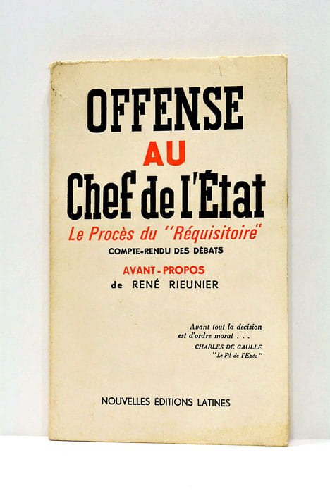 Offense au ched de l'État. Le Procès du "Réquisitoire contre …