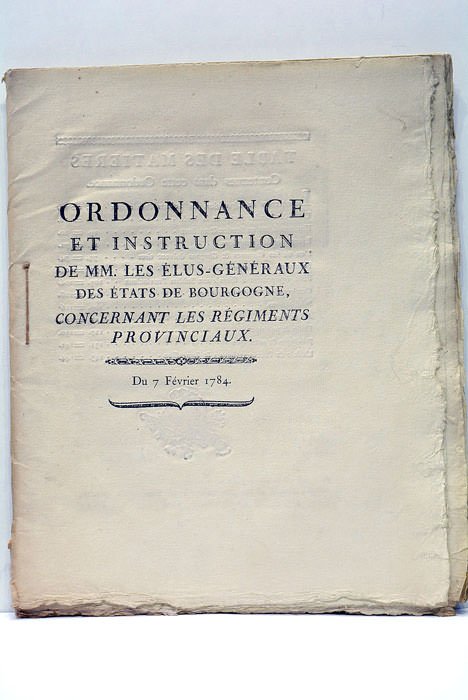 ORDONNANCE ET INSTRUCTION DE MM. LES ÉLUS-GÉNÉRAUX DE BOURGOGNE, concernant …