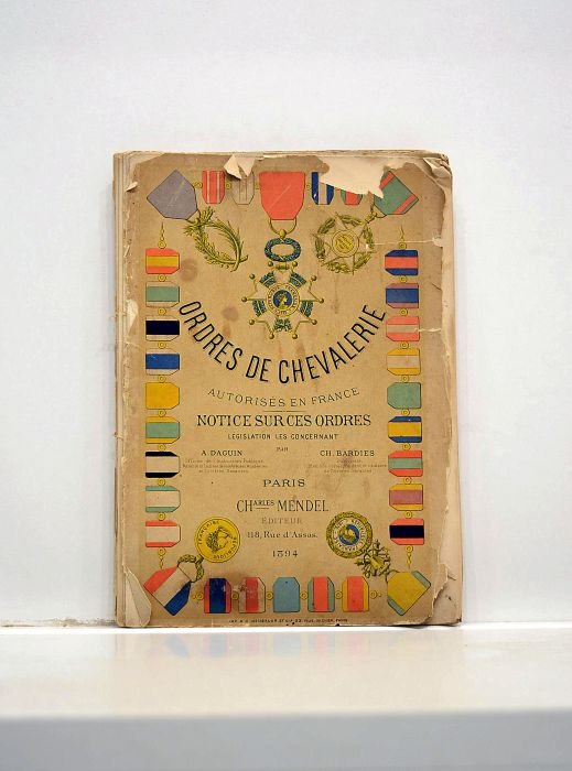 Ordres de chevalerie autorisés en France. Notice sur ces ordres. …