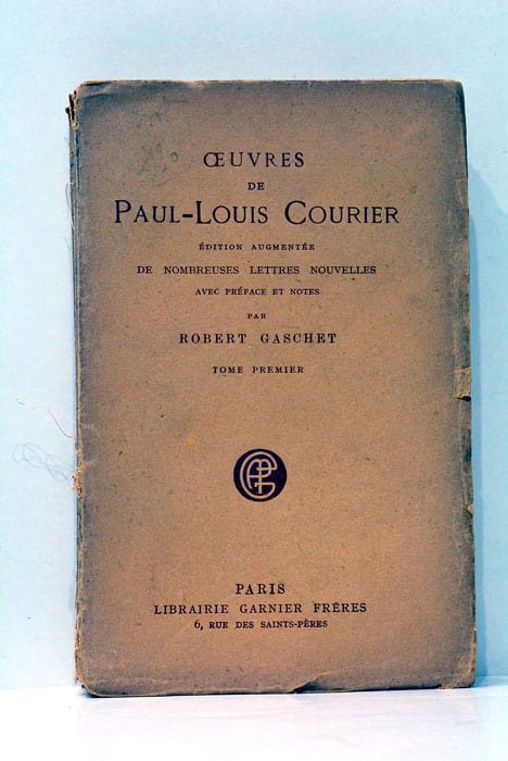 Ouvres de Paul-Louis Courier. Édition augmentée de nombreuses lettres nouvelles …