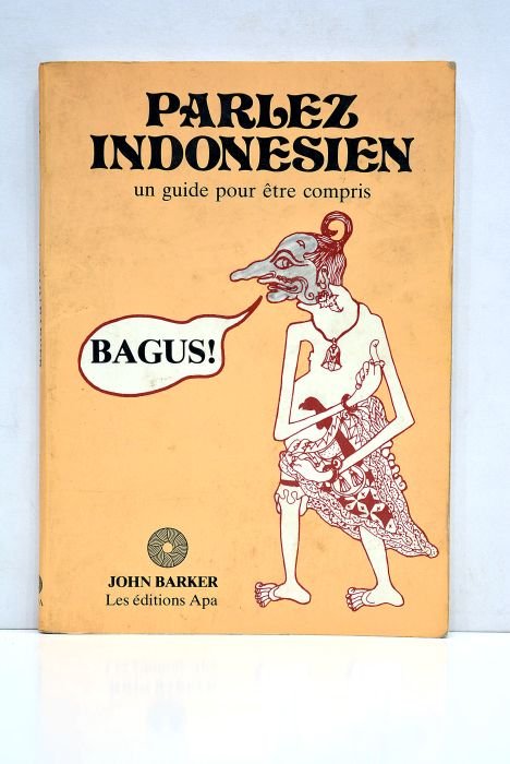 Parlez indonesien. Un guide pour être compris.