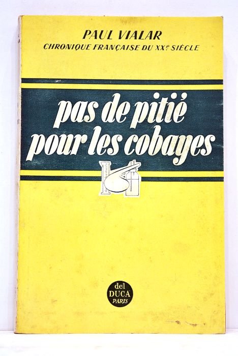 Pas de pitié pour les cobayes. Roman.