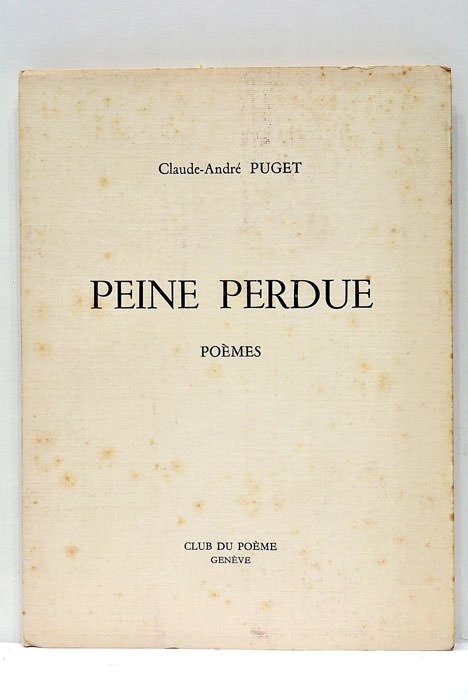 Peine perdue. Poèmes- Avec une gravure originale par André Masson.