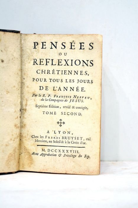 Pensées ou Reflexions chrétiennes, pour tous les jours de l'année. …
