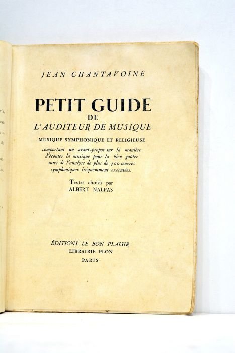 Petit guide de l'auditeur en musique. Musique symphonique et religieuse …