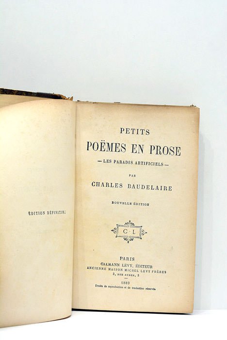 Petits poëmes en prose. Les paradis artificiels.