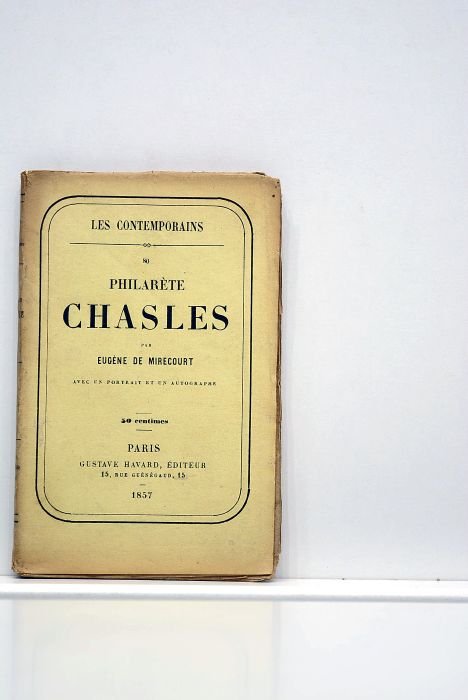 Philarète Chasles. Avec un portrait et un autographe.