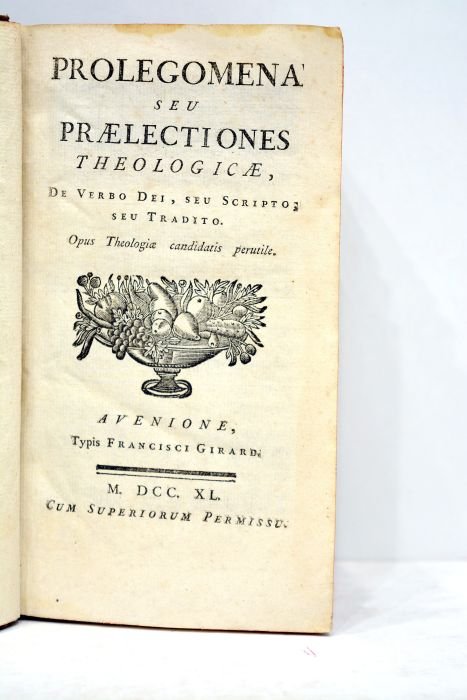 PROLEGOMENA seu praelectiones theologicae, de verbo Dei, seu scripto ; …