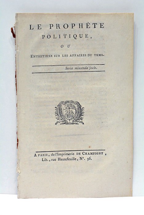 PROPHETE POLITIQUE (Le), ou Entretiens sur les Affaires du Tems.