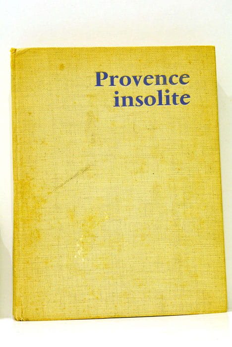 Provence insolite. Soixante-quatre photographies de Georges Glasberg.