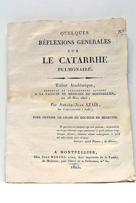 Quelques réflexions générales sur le Catarrhe pulmonaire. Tribut Académique, présenté …