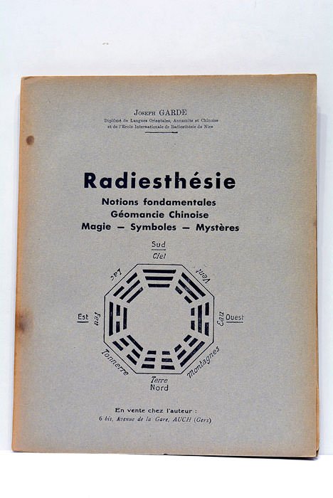 Radiesthésie. Notions Fondamentales. Géomancie Chinoise. Magie- Symboles - Mystères.