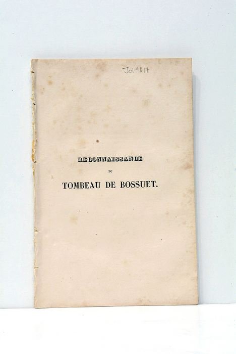 RECONNAISSANCE du tombeau de Bossuet par Mgr. Auguste Allou, evêque …