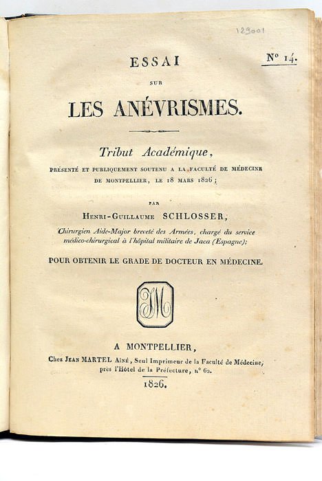 Réflexions pathologiques et Thérapeutiques sur l'Anévrisme. Montpellier, Tournel, An VI …