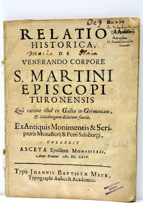RELATIO HISTORICA de S. Martini Episcopo Turonensis Quâ ratione illud …