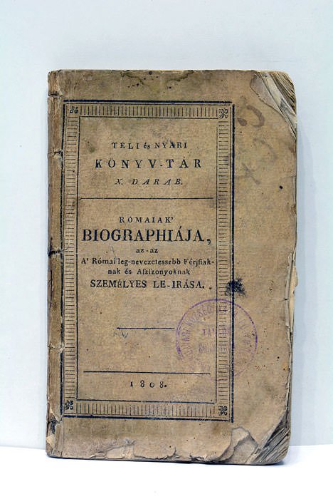 Ròmaiak biographiája az-az á romai leg-nevezetesebb férjfiaknak és aszsonyoknak személyes …