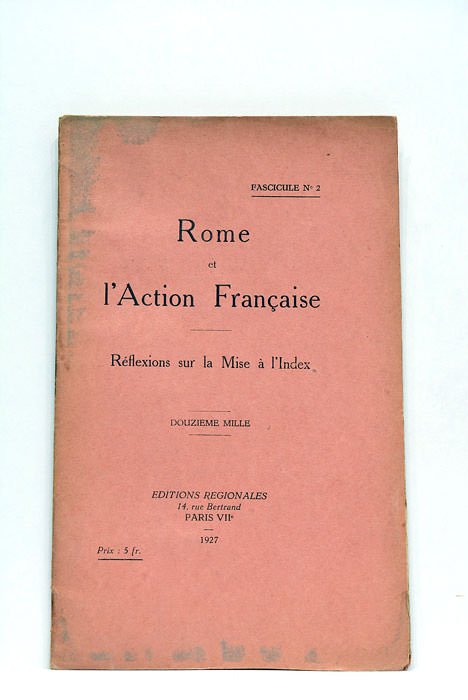 ROME ET L'ACTION FRANÇAISE. Fascicule N.2. Réflexions sur la Mise …