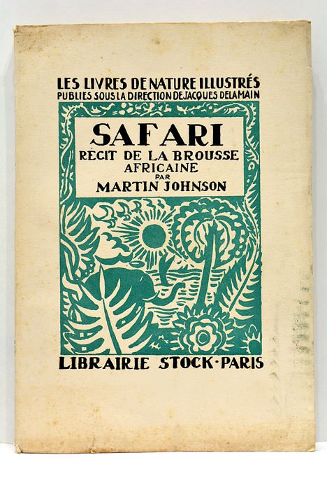 Safari. Récit de la brousse africaine. Traduction de Marcel Sémézies.