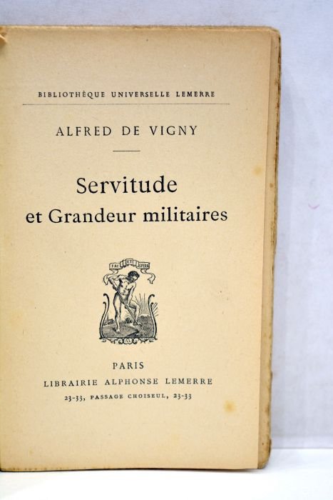 Servitude et grandeur militaires.