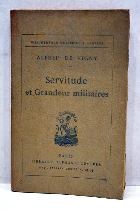 Servitude et grandeur militaires.